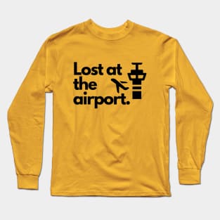 Lost At The Airport Long Sleeve T-Shirt